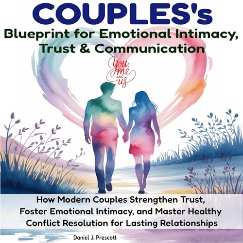 Couples Blueprint for Emotional Intimacy, Trust & Communication cover